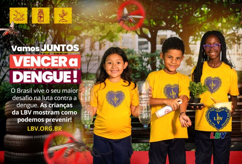  LBV lança campanha de combate à dengue com recado das crianças: “Diga Sim à Prevenção!”