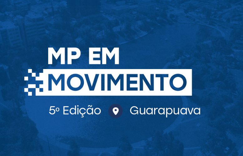 MP em Movimento em Pitanga na Amocentro e no Fórum