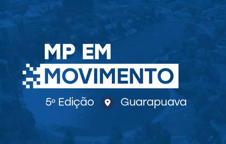 MP em Movimento em Pitanga na Amocentro e no Fórum